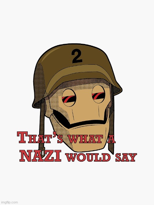 image tagged in that's what a n zi would say | made w/ Imgflip meme maker