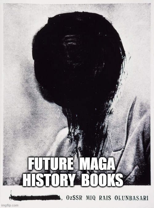 American Heritage Under MAGA | FUTURE  MAGA      HISTORY  BOOKS | image tagged in 1984 | made w/ Imgflip meme maker