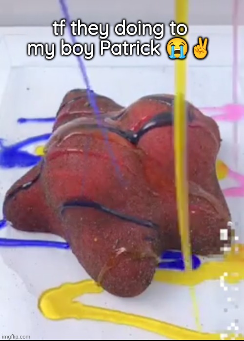 tf they doing to my boy Patrick 😭✌️ | made w/ Imgflip meme maker