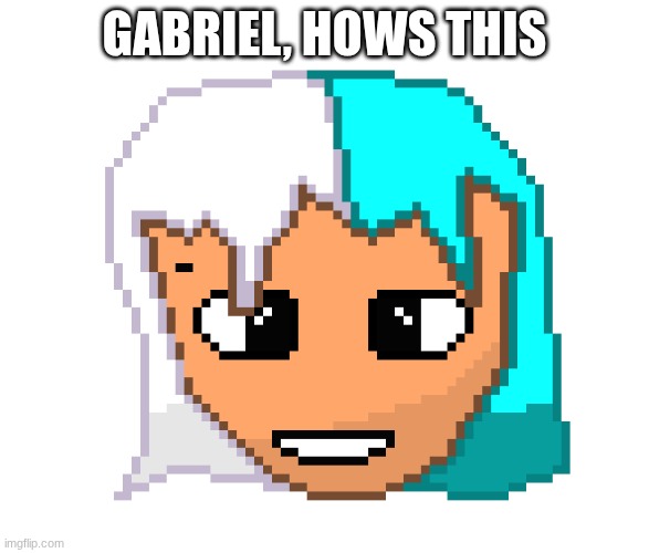 https://www.demirramon.com/user_content/undertale_character_editor/woshuafromimgflip/atlas | GABRIEL, HOWS THIS | image tagged in your world is just projection,reality is an illusion,the universe is a holagram,buy gold,bye,bill get out of the tags | made w/ Imgflip meme maker