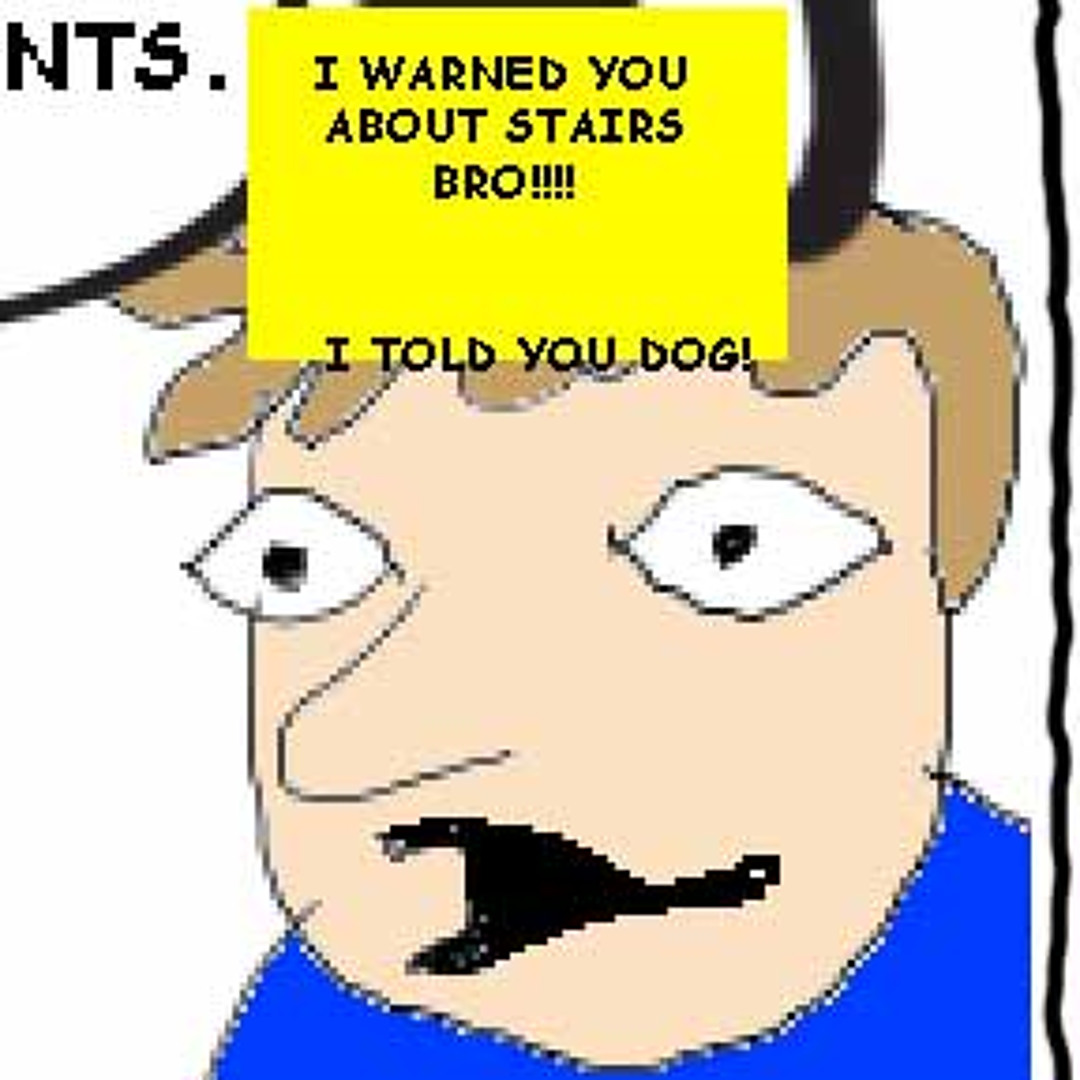 I warned you about stairs Blank Meme Template