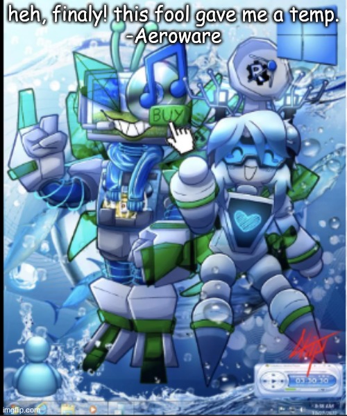 this is NOT Paperboy, or whatever his dummass name is. | heh, finaly! this fool gave me a temp.
-Aeroware | image tagged in aeroware | made w/ Imgflip meme maker