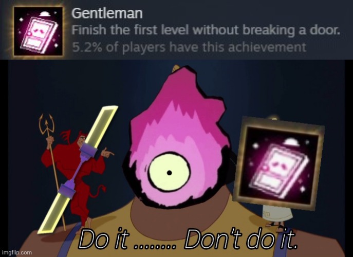 Must resist the urge to destroy literally every door in Dead Cells.... | made w/ Imgflip meme maker
