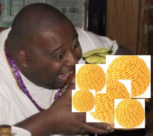 Perfect popcorn ingredients you know. Pretend this is such art. | image tagged in weird-fat-man-eating-burger,msmg,cornball | made w/ Imgflip meme maker