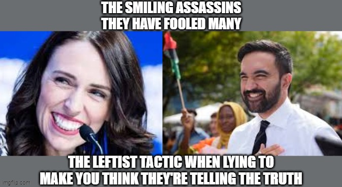 Communists | THE SMILING ASSASSINS
THEY HAVE FOOLED MANY; THE LEFTIST TACTIC WHEN LYING TO MAKE YOU THINK THEY'RE TELLING THE TRUTH | image tagged in con artists | made w/ Imgflip meme maker