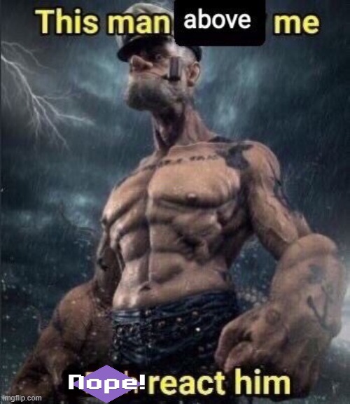 this man above me fish react him | image tagged in this man above me fish react him | made w/ Imgflip meme maker