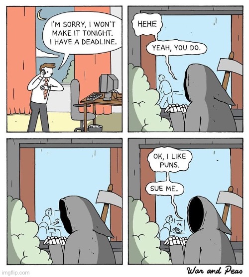 War and Peas | image tagged in comics,war and peas,grim reaper,deadline,puns | made w/ Imgflip meme maker
