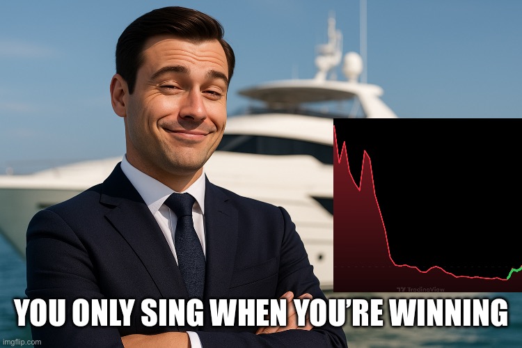 YOU ONLY SING WHEN YOU’RE WINNING | made w/ Imgflip meme maker