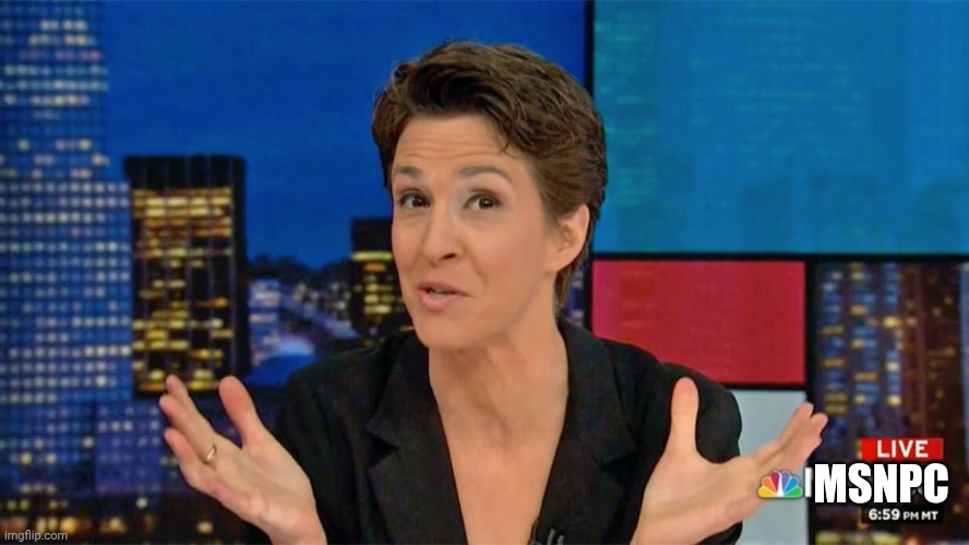 Madcow lying on MSNPC Blank Meme Template