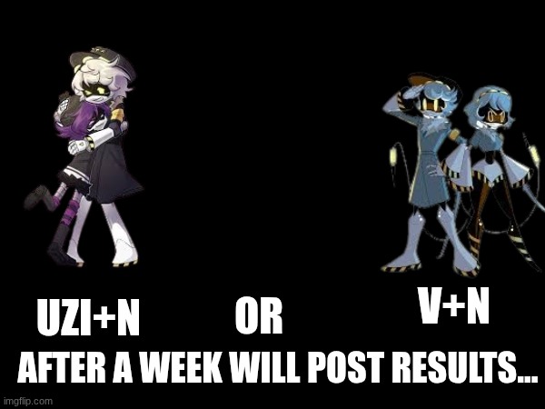 I got board so I just made a vote :/ | UZI+N; V+N; OR; AFTER A WEEK WILL POST RESULTS... | image tagged in ships | made w/ Imgflip meme maker
