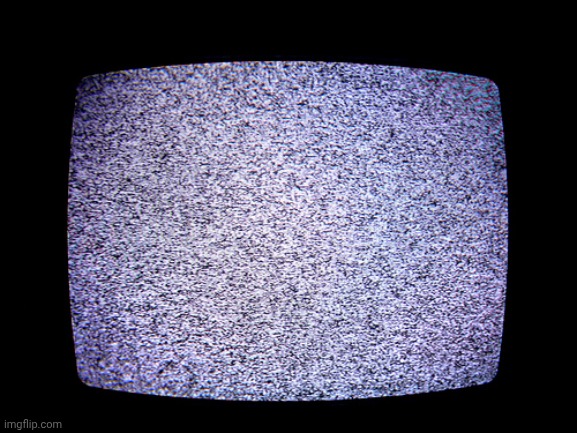 _ | image tagged in static | made w/ Imgflip meme maker