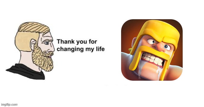 My Childhood ? | image tagged in thank you for saving my life,clash of clans,funny,childhood | made w/ Imgflip meme maker