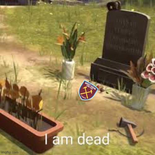 West ham is dead | image tagged in heavy is dead | made w/ Imgflip meme maker