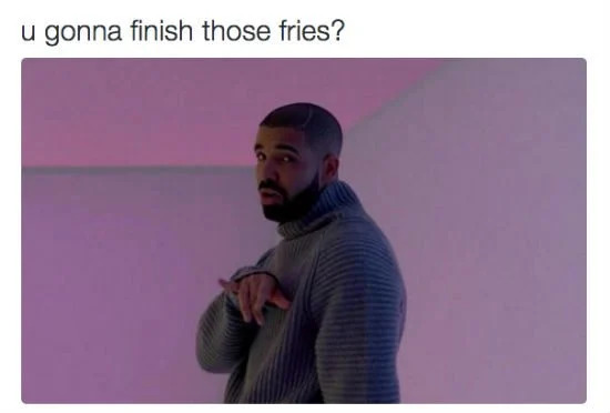 Ph Finish those fries Drake meme Blank Meme Template