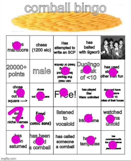 I've Called Someone A Snowflake | image tagged in cornball bingo,but who hasnt really,boredom,lets go | made w/ Imgflip meme maker