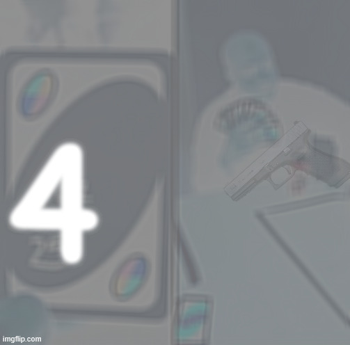 How | 4 | image tagged in memes,uno draw 25 cards | made w/ Imgflip meme maker