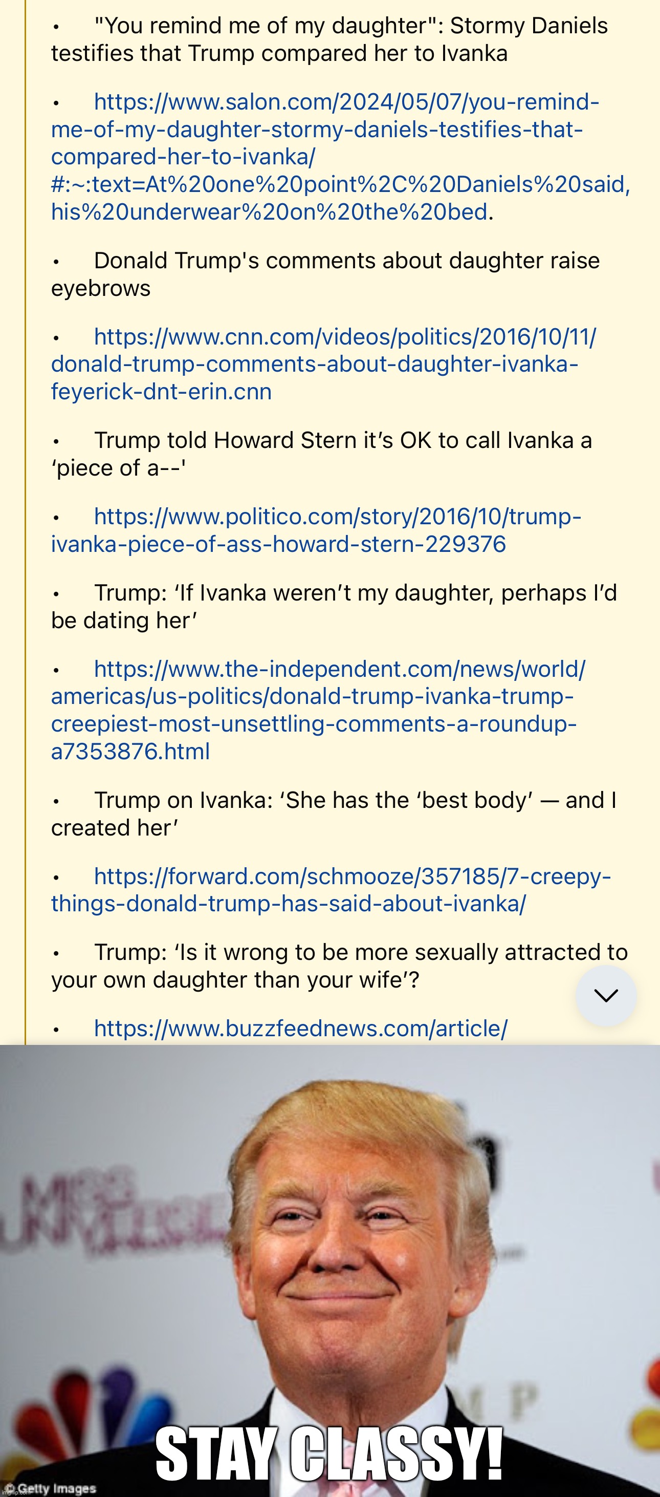 STAY CLASSY! | image tagged in donald trump approves | made w/ Imgflip meme maker