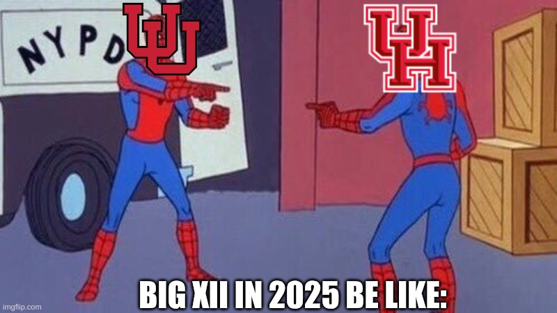 Big 12 meme | BIG XII IN 2025 BE LIKE: | image tagged in spiderman pointing at spiderman,memes,big 12,college football,football,sports | made w/ Imgflip meme maker