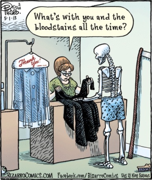 Bizarro Comics | image tagged in comics,bizarro comics,grim reaper,dry cleaners,bloodstained,robe | made w/ Imgflip meme maker