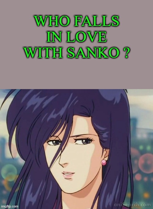 who falls in love with sanko ? Blank Meme Template