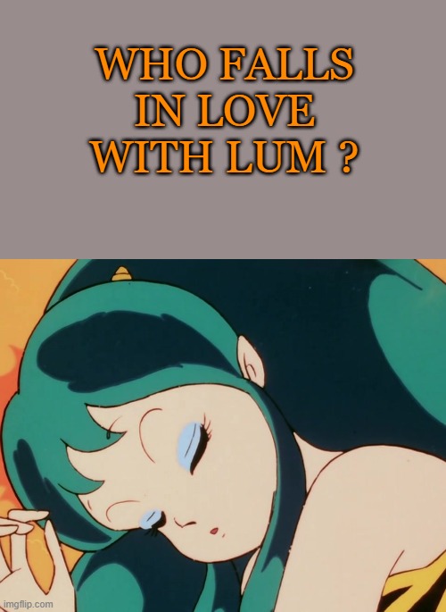 who falls in love with lum ? Blank Meme Template