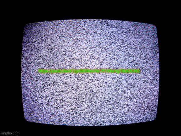 Rewrite would probably find some way to hate on this. | https://youtu.be/eTzprddDBwo?si=PI1Wsmg78taOiCNQ | image tagged in static | made w/ Imgflip meme maker