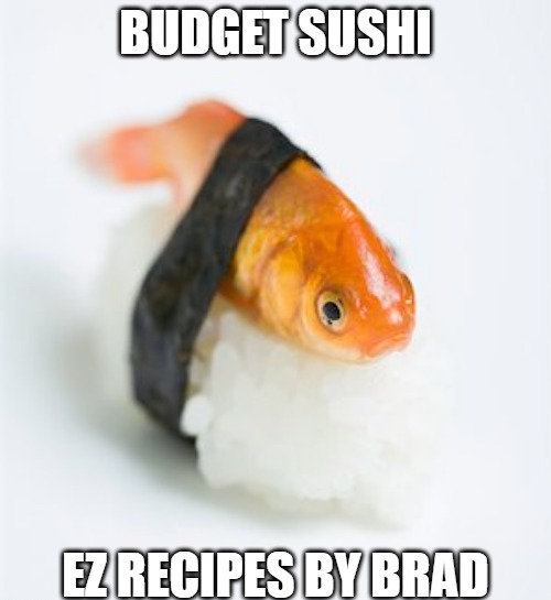 aa budget sushi Blank Meme Template