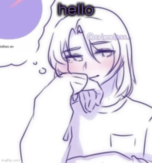 Smug look | hello | image tagged in smug look | made w/ Imgflip meme maker