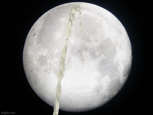 Please let people understand the reference | image tagged in full moon | made w/ Imgflip meme maker