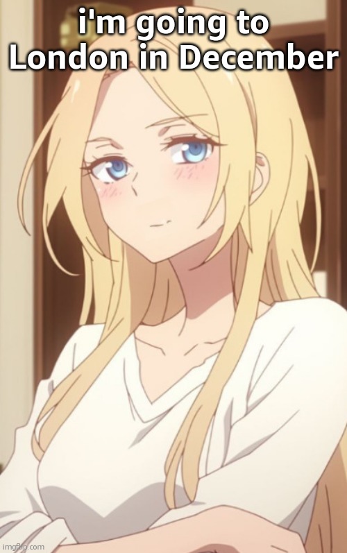 stare | i'm going to London in December | image tagged in stare | made w/ Imgflip meme maker