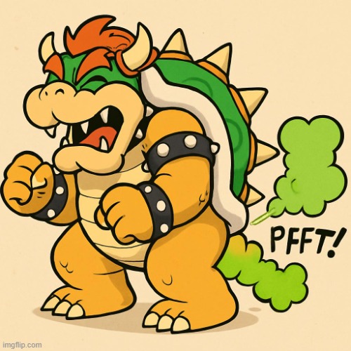 Bowser farting | image tagged in bowser farting | made w/ Imgflip meme maker