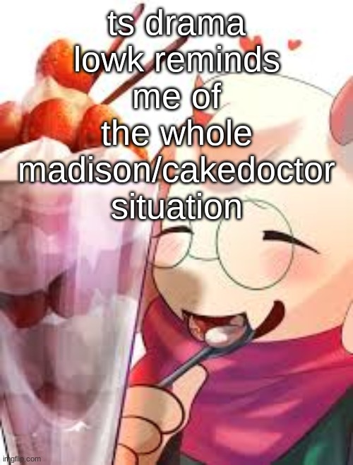 NIHA_2_8 | ts drama lowk reminds me of the whole madison/cakedoctor situation | image tagged in niha_2_8 | made w/ Imgflip meme maker