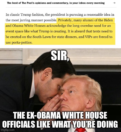 SIR, THE EX-OBAMA WHITE HOUSE OFFICIALS LIKE WHAT YOU’RE DOING | image tagged in trump learning about israel hamas agreement to gaza peace plan,obama,white house,politics,political meme,joe biden | made w/ Imgflip meme maker