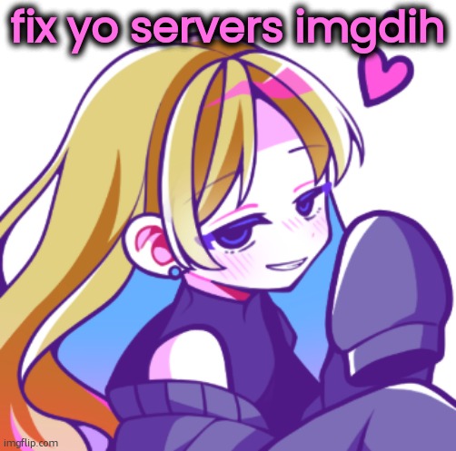not again.. | fix yo servers imgdih | image tagged in starlit | made w/ Imgflip meme maker