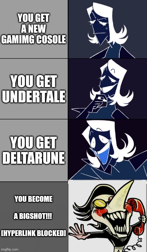 Rouxls Kaard | YOU GET A NEW GAMIMG COSOLE; YOU GET UNDERTALE; YOU GET DELTARUNE; YOU BECOME         A BIGSHOT!!! 
    [HYPERLINK BLOCKED] | image tagged in rouxls kaard | made w/ Imgflip meme maker