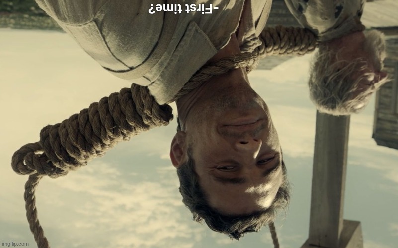 first time | image tagged in first time | made w/ Imgflip meme maker