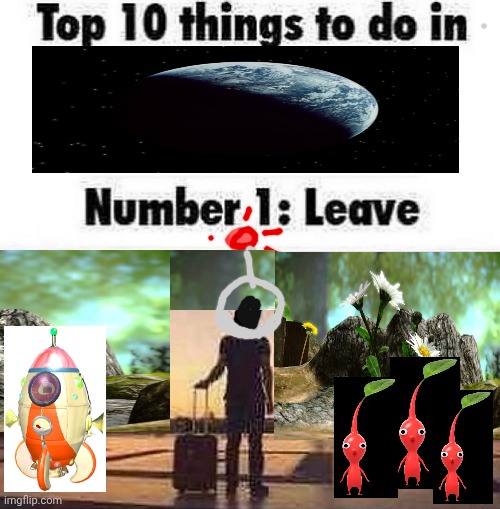 Yeah I don't fucking know anymore why did I put so much effort into this | image tagged in top 10 things to do in blank | made w/ Imgflip meme maker