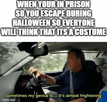 Well I Got Out And Free Candy | WHEN YOUR IN PRISON SO YOU ESCAPE DURING HALLOWEEN SO EVERYONE WILL THINK THAT ITS A COSTUME | image tagged in gifs,memes,sometimes my genius is it's almost frightening,halloween,prison escape,spooktober | made w/ Imgflip video-to-gif maker