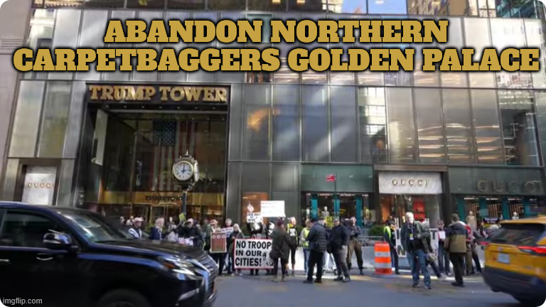 Golden Age Fallen Tower | ABANDON NORTHERN CARPETBAGGERS GOLDEN PALACE | image tagged in golden age fallen tower,melania no tax write off,people owned by trump paid protesters | made w/ Imgflip meme maker