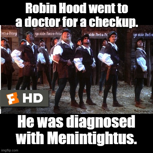 Menintightus | Robin Hood went to a doctor for a checkup. He was diagnosed with Menintightus. | image tagged in black square,robin hood,pun | made w/ Imgflip meme maker