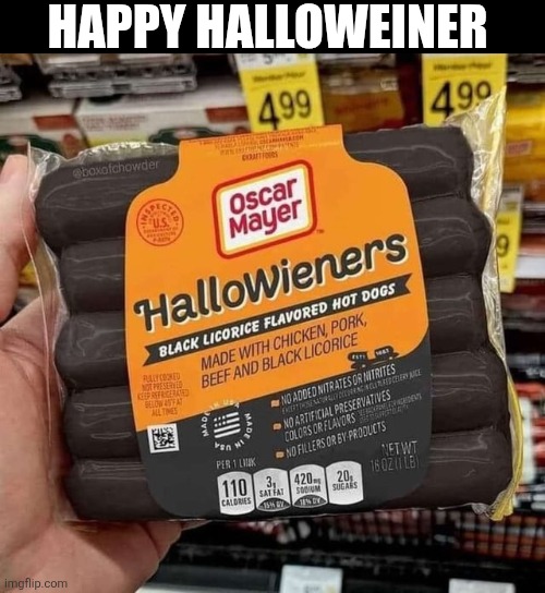 Happy Halloweiner | HAPPY HALLOWEINER | image tagged in chrisjoines1 | made w/ Imgflip meme maker