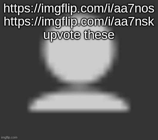 Pablo | https://imgflip.com/i/aa7nos
https://imgflip.com/i/aa7nsk
upvote these | image tagged in pablo | made w/ Imgflip meme maker