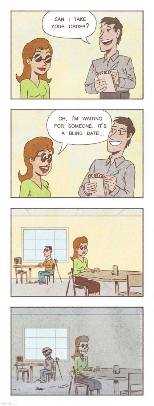 Extreme blind date… | image tagged in comics,blind date,restaurant,long wait,death | made w/ Imgflip meme maker