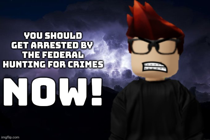 MC you should get arrested by the FHC NOW! | image tagged in mc you should get arrested by the fhc now | made w/ Imgflip meme maker