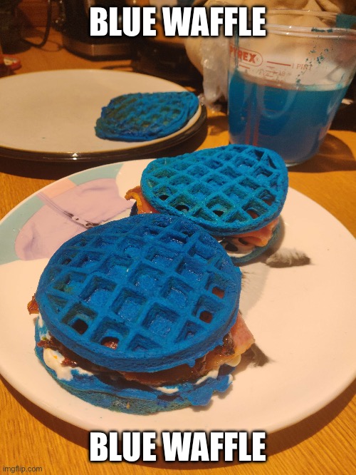 拉布布 | BLUE WAFFLE BLUE WAFFLE | image tagged in waffles | made w/ Imgflip meme maker