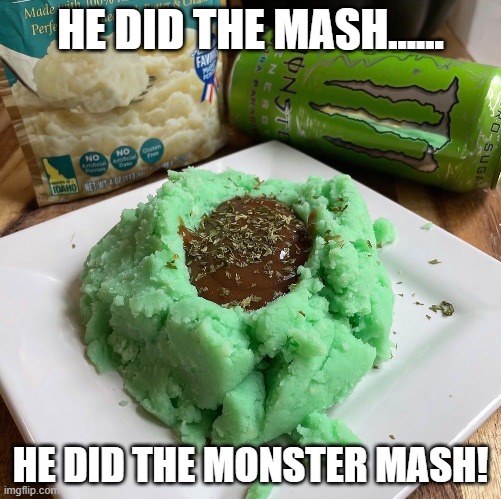 Definitely a Graveyard Smash | HE DID THE MASH...... HE DID THE MONSTER MASH! | image tagged in cursed image | made w/ Imgflip meme maker