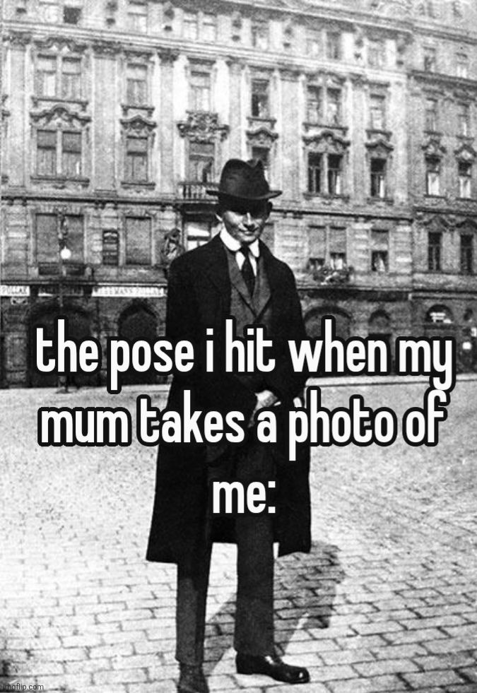 Kafka mood | made w/ Imgflip meme maker