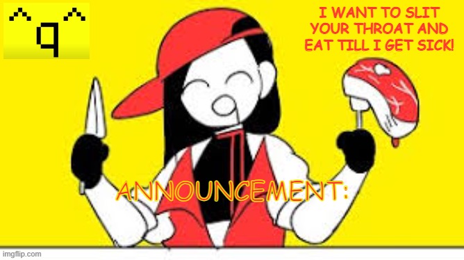 dragnoc's butcher vanity announcement template | image tagged in dragnoc's butcher vanity announcement template | made w/ Imgflip meme maker