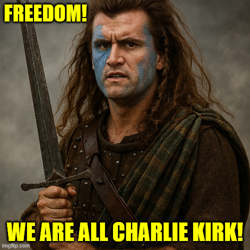FREEDOM! WE ARE ALL CHARLIE KIRK! | made w/ Imgflip meme maker