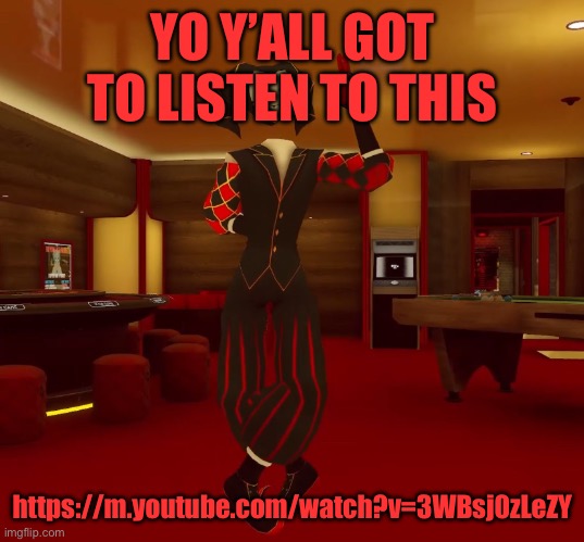 (4) | YO Y’ALL GOT TO LISTEN TO THIS; https://m.youtube.com/watch?v=3WBsj0zLeZY | image tagged in mad jester announcement | made w/ Imgflip meme maker